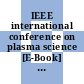 IEEE international conference on plasma science [E-Book] : ICOPS /