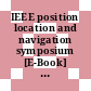 IEEE position location and navigation symposium [E-Book] : PLANS /