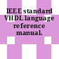 IEEE standard VHDL language reference manual.