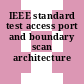 IEEE standard test access port and boundary scan architecture /