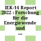IEK-14 Report 2022 : Forschung für die Energiewende und den Wandel im Rheinischen Revier [E-Book] /