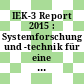 IEK-3 Report 2015 : Systemforschung und -technik für eine nachhaltige Energieversorgung [E-Book] /