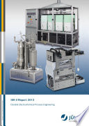 IEK-3 report 2013 : durable electrochemical process engineering [E-Book] /