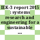 IEK-3 report 2015 : systems research and engineering for a sustainable energy supply /