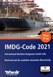 IMDG-Code 2021 : GGBefG, GGVSee, Richtlinien zur GGVSee, GGAV ( Auszug), MoU-Ostsee, IMDG-Code inkl. Amdt. 40-20, Stichwortverzeichnis