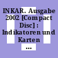 INKAR. Ausgabe 2002 [Compact Disc] : Indikatoren und Karten zur Raumentwicklung /