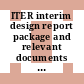 ITER interim design report package and relevant documents : cost review and safety analysis /