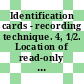 Identification cards - recording technique. 4, 1/2. Location of read-only magnetic track /