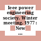 Ieee power engineering society. Winter meeting. 1977 : New york, n.Y., 30.1.-4.2.1977. Text of "a" papers.