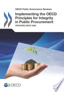 Implementing the OECD Principles for Integrity in Public Procurement [E-Book]: Progress since 2008 /