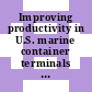 Improving productivity in U.S. marine container terminals / [E-Book]