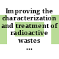 Improving the characterization and treatment of radioactive wastes for the Department of Energy's accelerated site cleanup program / [E-Book]
