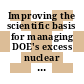 Improving the scientific basis for managing DOE's excess nuclear materials and spent nuclear fuel / [E-Book]