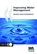 Improving water management : recent OECD experience /