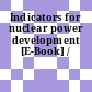 Indicators for nuclear power development [E-Book] /