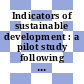 Indicators of sustainable development : a pilot study following the methodology of the United Nations Commission on Sustainable Development.