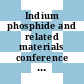 Indium phosphide and related materials conference [E-Book] : IPRM /