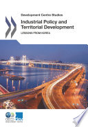 Industrial Policy and Territorial Development [E-Book]: Lessons from Korea /