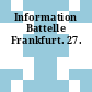 Information Battelle Frankfurt. 27.