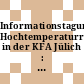 Informationstagung Hochtemperaturreaktor in der KFA Jülich : Jülich, 12.01.81.