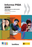 Informe PISA 2009: ¿Qué hace que un centro escolar tenga éxito ? [E-Book]: Recursos, politícas y prácticas (Volumen IV) /