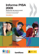 Informe PISA 2009: Superación del entorno social [E-Book]: Equidad en las oportunidades y resultados del aprendizaje (Volumen II) /