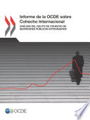 Informe de la OCDE sobre Cohecho Internacional [E-Book]: Análisis del delito de cohecho de servidores públicos extranjeros /