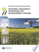 Innovation, Agricultural Productivity and Sustainability in Canada [E-Book] /