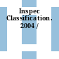 Inspec Classification. 2004 /