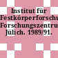 Institut für Festkörperforschung, Forschungszentrum Jülich. 1989/91.