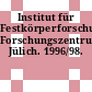 Institut für Festkörperforschung, Forschungszentrum Jülich. 1996/98.