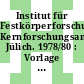 Institut für Festkörperforschung, Kernforschungsanlage Jülich. 1978/80 : Vorlage für den wissenschaftlichen Beirat : Jülich, 17.5.-18.5.1979.