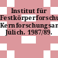 Institut für Festkörperforschung, Kernforschungsanlage Jülich. 1987/89.
