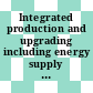 Integrated production and upgrading including energy supply for Orinoco heavy oil : Joint Venezuelan-German feasibility study.