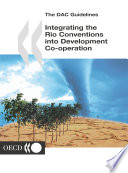 Integrating the Rio Conventions into Development Co-operation [E-Book] /