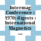 Intermag Conference : 1970: digests : International Magnetics Conference : Washington, DC, 21.04.1970-24.04.1970.