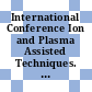 International Conference Ion and Plasma Assisted Techniques. 7 : IPAT 1989 : Geneve, 05.89.