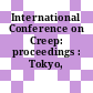 International Conference on Creep: proceedings : Tokyo, 14.04.86-18.04.86.
