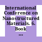 International Conference on Nanostructured Materials. 6. Book of abstracts : NANO 2002 : June 16 - 21, 2002, Orlande, Florida USA.