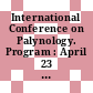 International Conference on Palynology. Program : April 23 - 27, 1962.