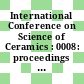 International Conference on Science of Ceramics : 0008: proceedings : Cambridge, 22.09.1975-25.09.1975.