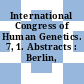 International Congress of Human Genetics. 7, 1. Abstracts : Berlin, 22.09.1986-26.09.1986.