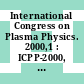 International Congress on Plasma Physics. 2000,1 : ICPP-2000, proceedings October 23 - 27, 2000 Quebec City, Canada /
