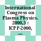 International Congress on Plasma Physics. 2000,3 : ICPP-2000, proceedings October 23 - 27, 2000 Quebec City, Canada /
