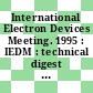International Electron Devices Meeting. 1995 : IEDM : technical digest : Washington, DC, December 10 -13, 1995.