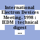 International Electron Devices Meeting. 1998 : IEDM : technical digest : San Francisco, CA, December 6-9, 1998.