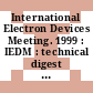 International Electron Devices Meeting. 1999 : IEDM : technical digest : Washington, DC, December 5-8, 1999 /
