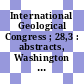 International Geological Congress ; 28,3 : abstracts, Washington DC, USA July 9-19, 1989.