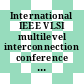 International IEEE VLSI multilevel interconnection conference 0007: proceedings : VMIC 1990: proceedings : Santa-Clara, CA, 12.06.90-13.06.90.
