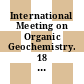 International Meeting on Organic Geochemistry. 18 [Compact Disc] : 22 - 26 September 1997 Maastricht The Netherlands : abstracts.